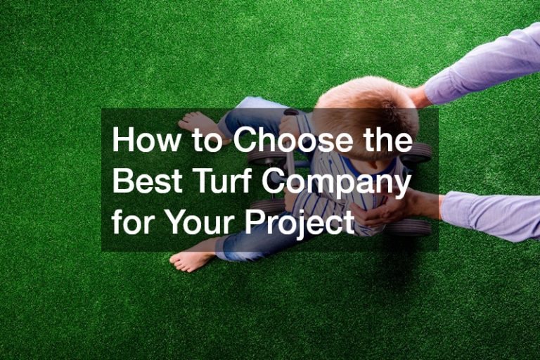 How to Choose the Best Turf Company for Your Project